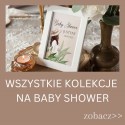 DEKORACJE na Baby Shower w Twoim stylu WYBIERZ KOLEKCJĘ